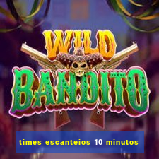 times escanteios 10 minutos